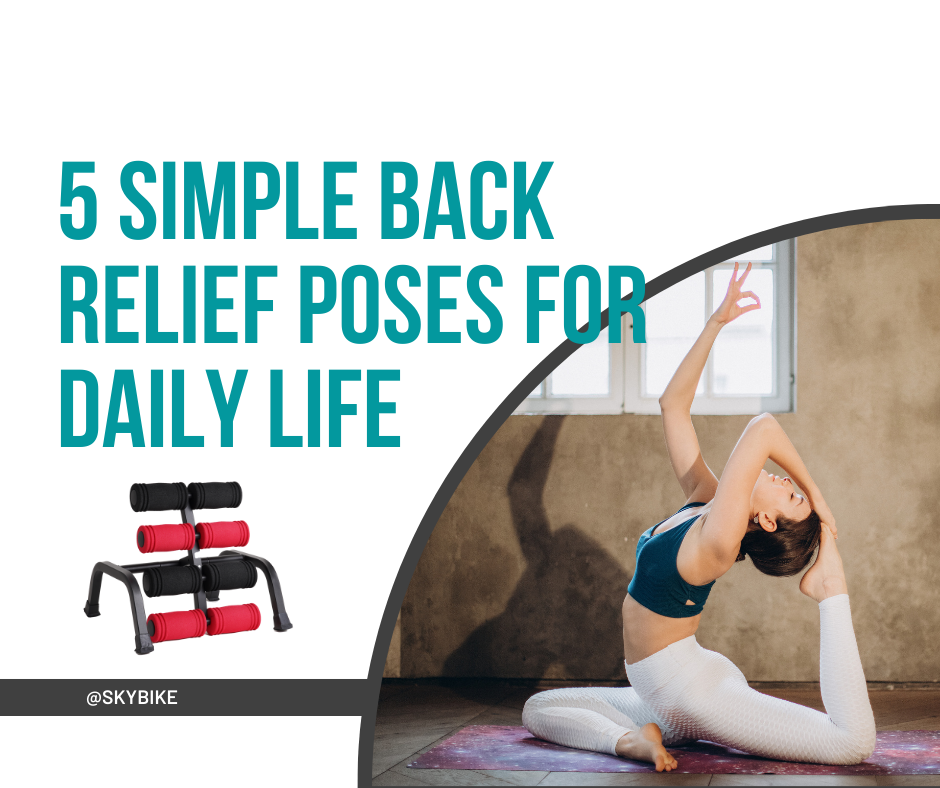 5 Simple Back Relief Poses for Daily Life